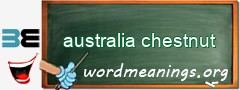 WordMeaning blackboard for australia chestnut